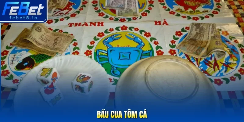 Bầu cua tôm cá