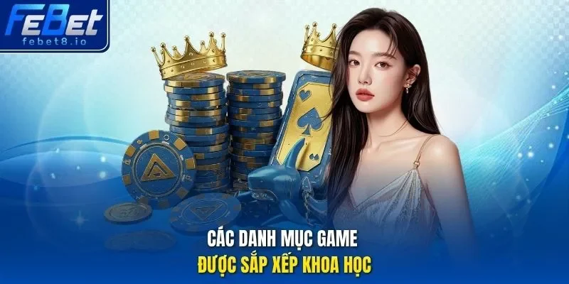 Các danh mục game được sắp xếp khoa học