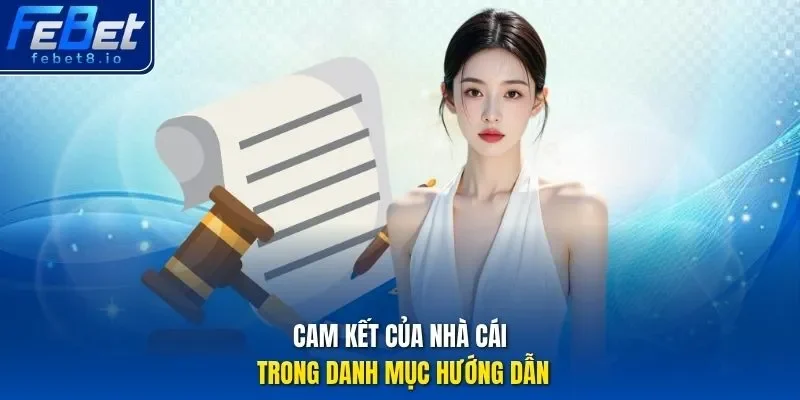 Cam kết của nhà cái trong danh mục Hướng dẫn