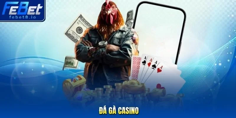 đá gà casino