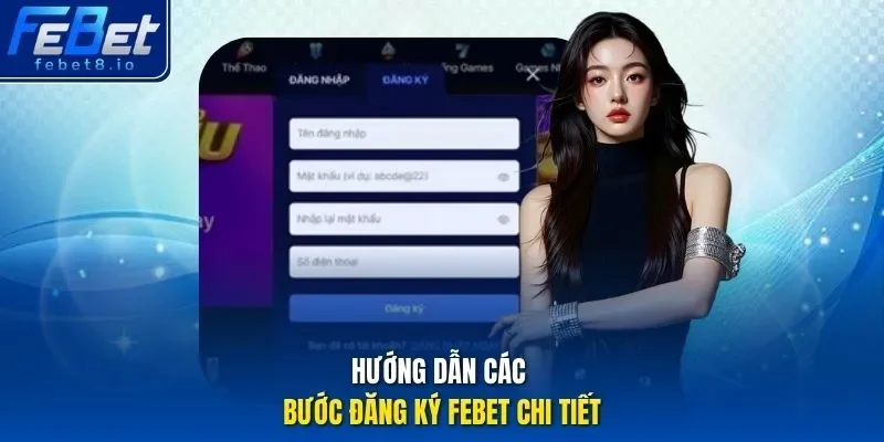 Hướng dẫn các bước đăng ký Febet chi tiết
