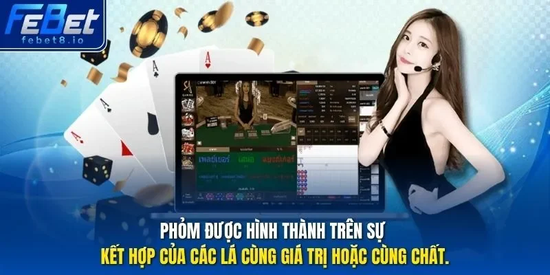 Phỏm được hình thành trên sự kết hợp của các lá cùng giá trị hoặc cùng chất. 